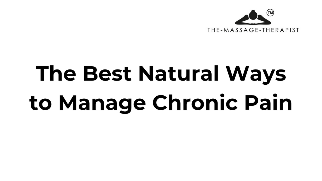 Best Natural Ways to Manage Chronic Pain