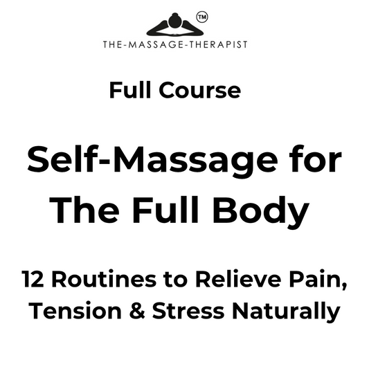Self-Massage Online Course: Relieve Pain, Tension & Stress Naturally
